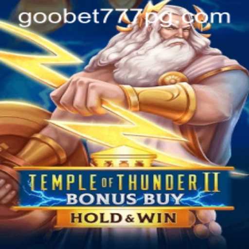 Descubra o Fascinante Mundo de TempleofThunderIIBonusBuy no Goobet777